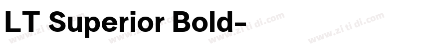 LT Superior Bold字体转换 LT Superior Bold字体转换
